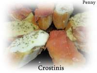   Crostinis