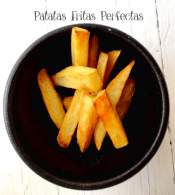   Patatas Fritas Perfectas