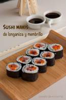   SUSHI MAKIS CON LONGANIZA ARAGONESA Y MEMBRILLO {Sushi para Directas al Grano}