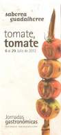   Saborea Guadalhorce, tomate, tomate, del 6 al 29 de Julio de 2012