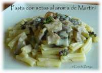   Pasta con setas al aroma de Martini