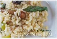   ARROZ INTEGRAL CON SETAS Y TRIGUEROS