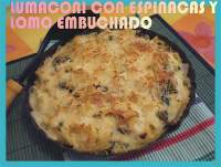   LUMACONI CON ESPINACAS Y LOMO EMBUCHADO