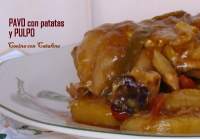   Guiso de Mar y Tierra: Pavo y Pulpo