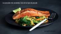 Los pescados más saludables: Guía de los tipos de pescado - Las Recetas de Carol